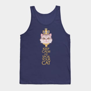 Keep Calm and Spoil Your Cat Tank Top